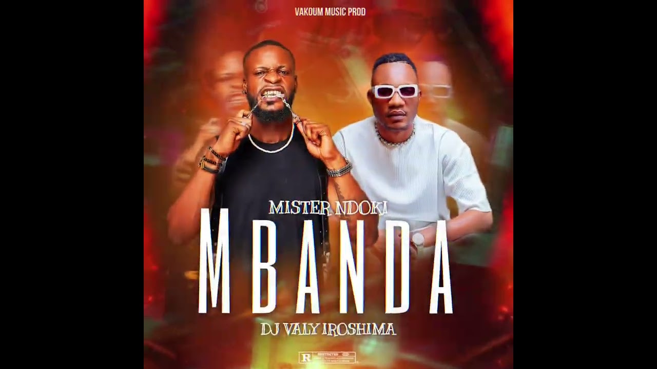 Mister Ndoki feat Dj Valy iroshima MBANDA (prod by NellBlack)