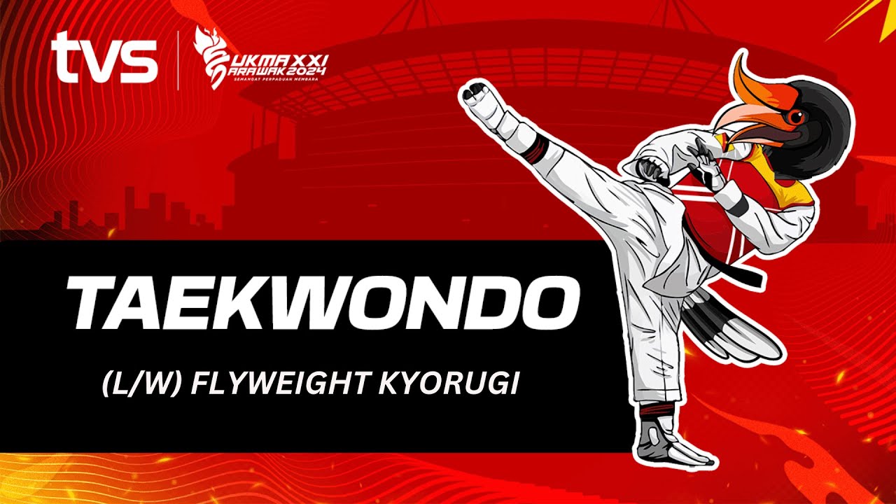 Taekwondo (L/W) Fly Weight Kyorugi| SUKMA Sarawak 2024