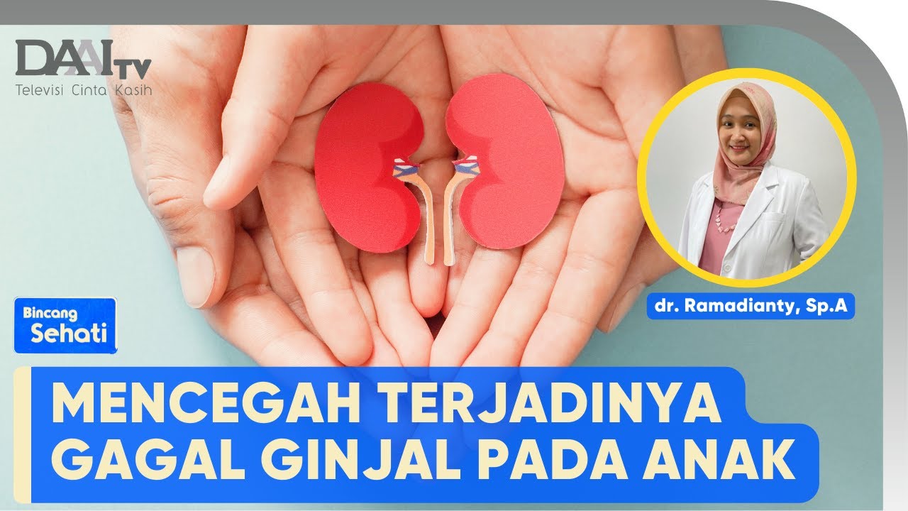 Mencegah Gagal Ginjal pada Anak | Bincang Sehati