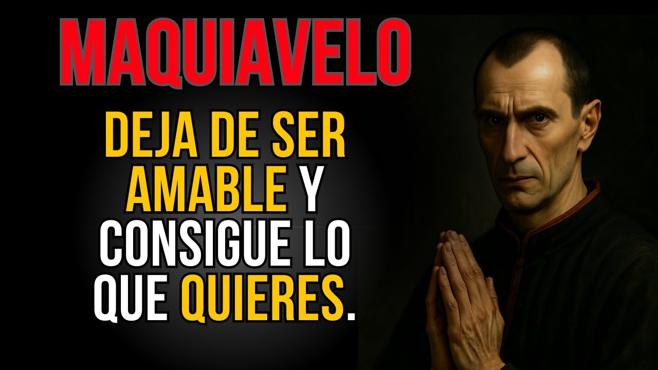 La TRAMPA de ser BUENO: Según Maquiavelo