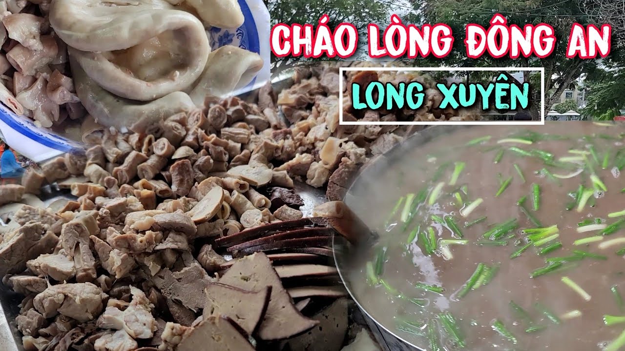 Cháo lòng Đông An bà con ở Long Xuyên thích ăn cháo chắc chắn biết quán này