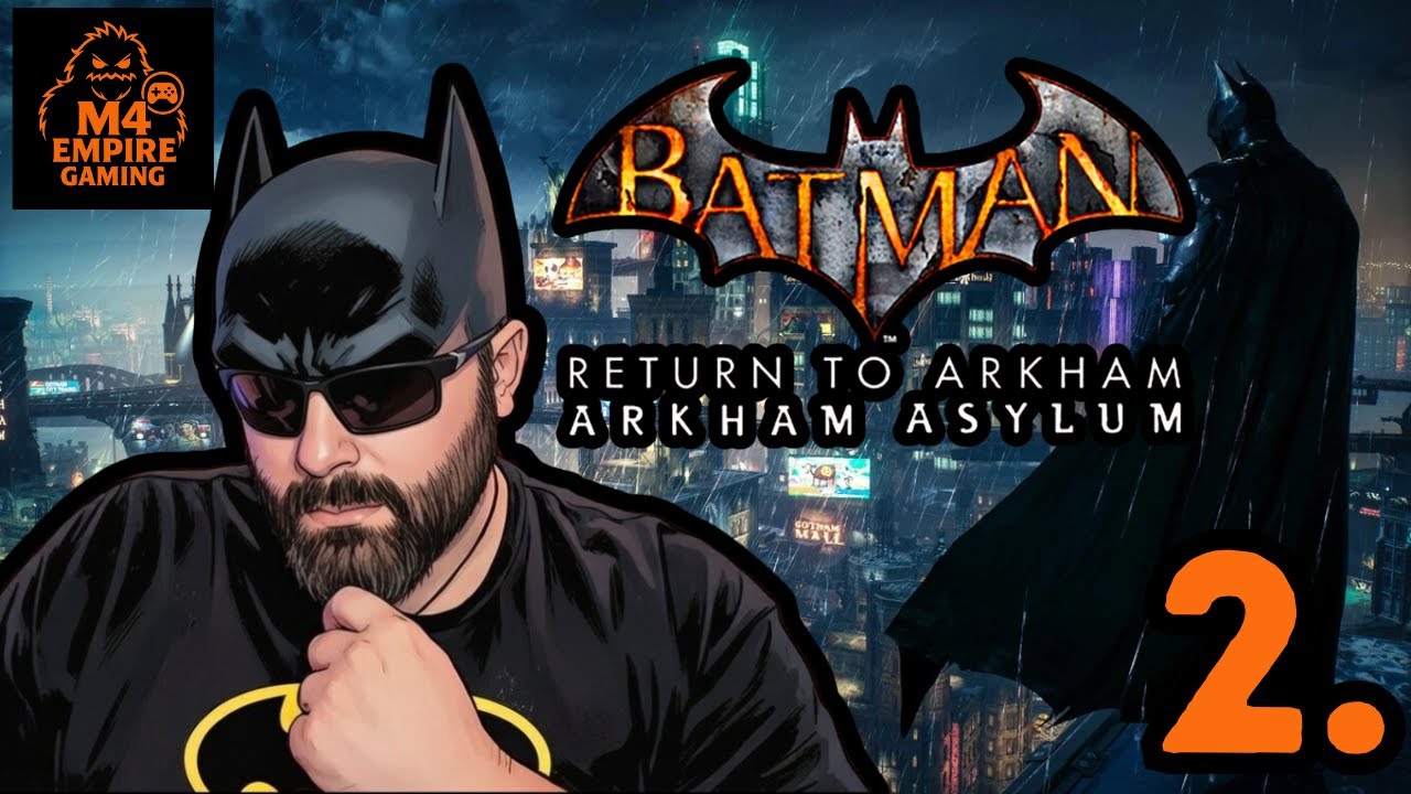 Batman: Arkham Asylum Part 2 – The Madness Deepens | M4 Empire Gaming LIVE