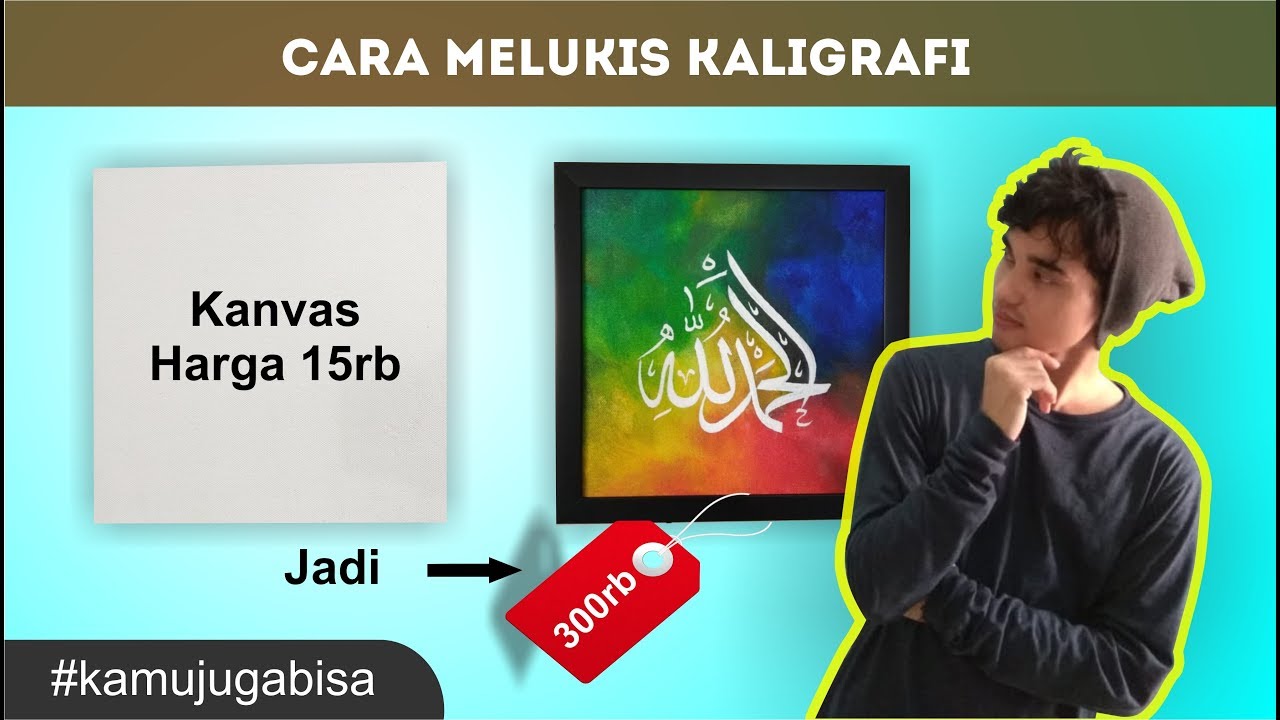 Cara Melukis Kaligrafi Di Kanvas Dengan Mudah dan Murah #kamujugabisa