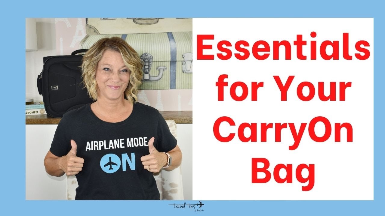 Essentials for Your Carry-On Bag