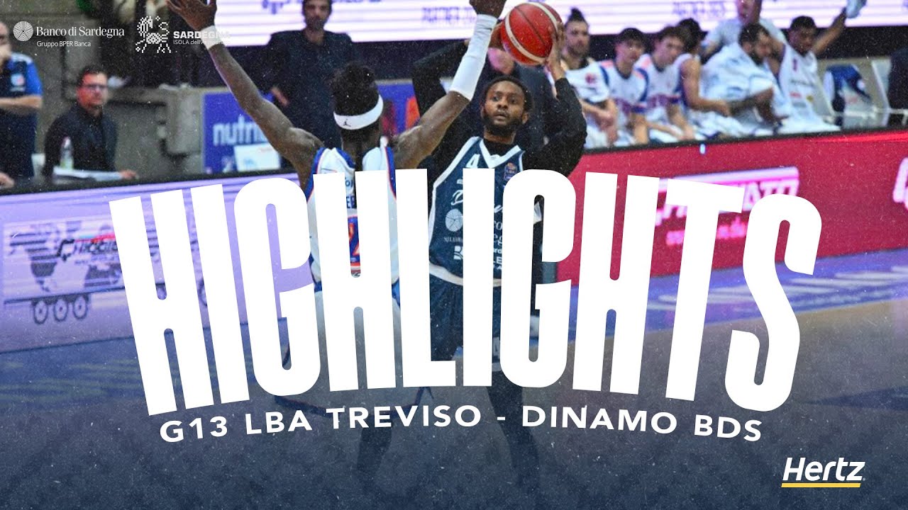 G13 LBA TREVISO - DINAMO BDS | HIGHLIGHTS