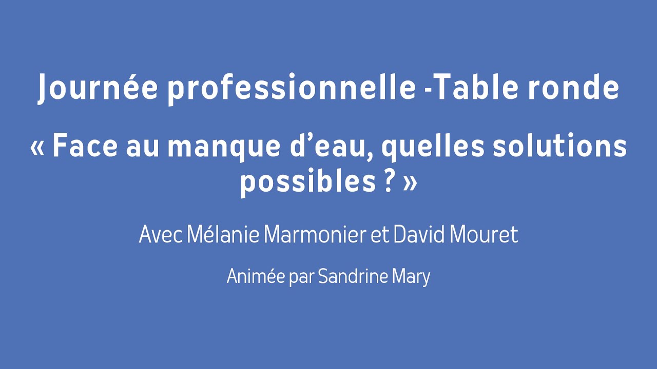 Face au manque d’eau, quelles solutions possibles ?