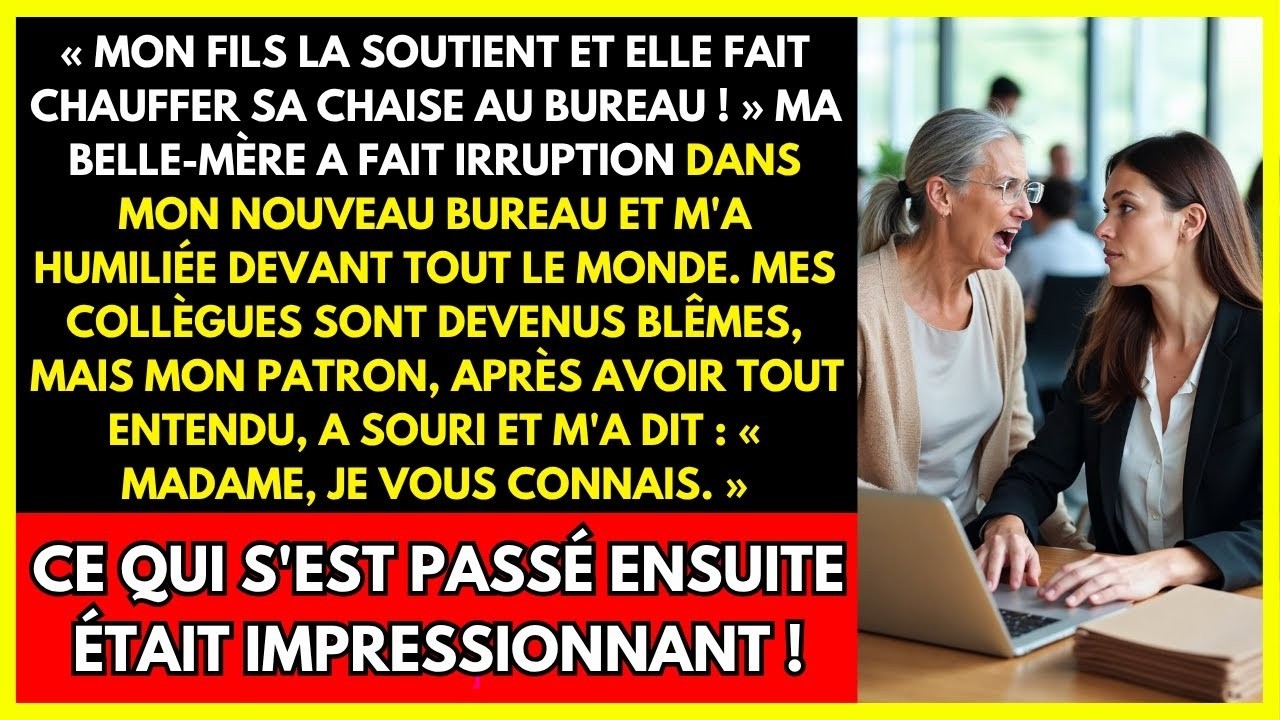 MA BELLE MÈRE A FAIT IRRUPTION DANS MON NOUVEAU BUREAU ET M'A HUMILIÉE DEVANT TOUT LE MONDE