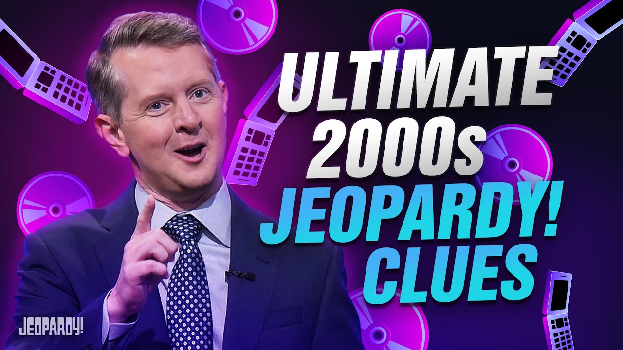 Ultimate 2000s Jeopardy! Clues  | Jeopardy!