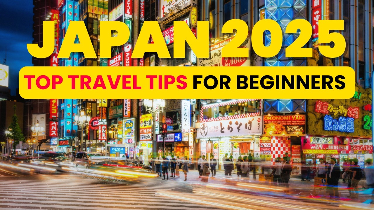 15 Japan Travel Tips for First Time Visitors | 2025 Japan Travel Guide
