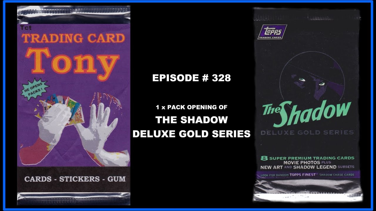 Trading Card Tony #328 - The Shadow Deluxe Gold Series - Pack Opening!
