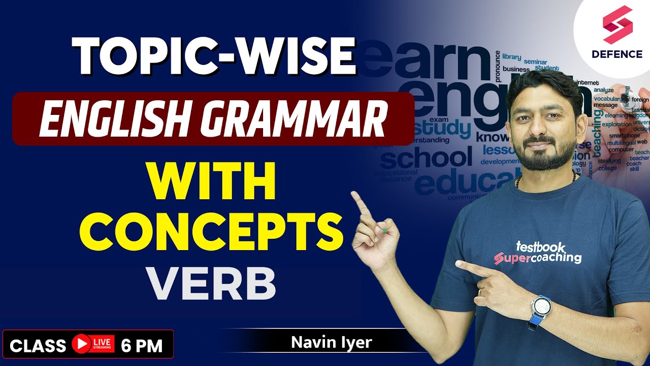 CDS, AFCAT & CAPF 2023 | Verb - Topic wise English Grammar with Concepts | By Navin Iyer