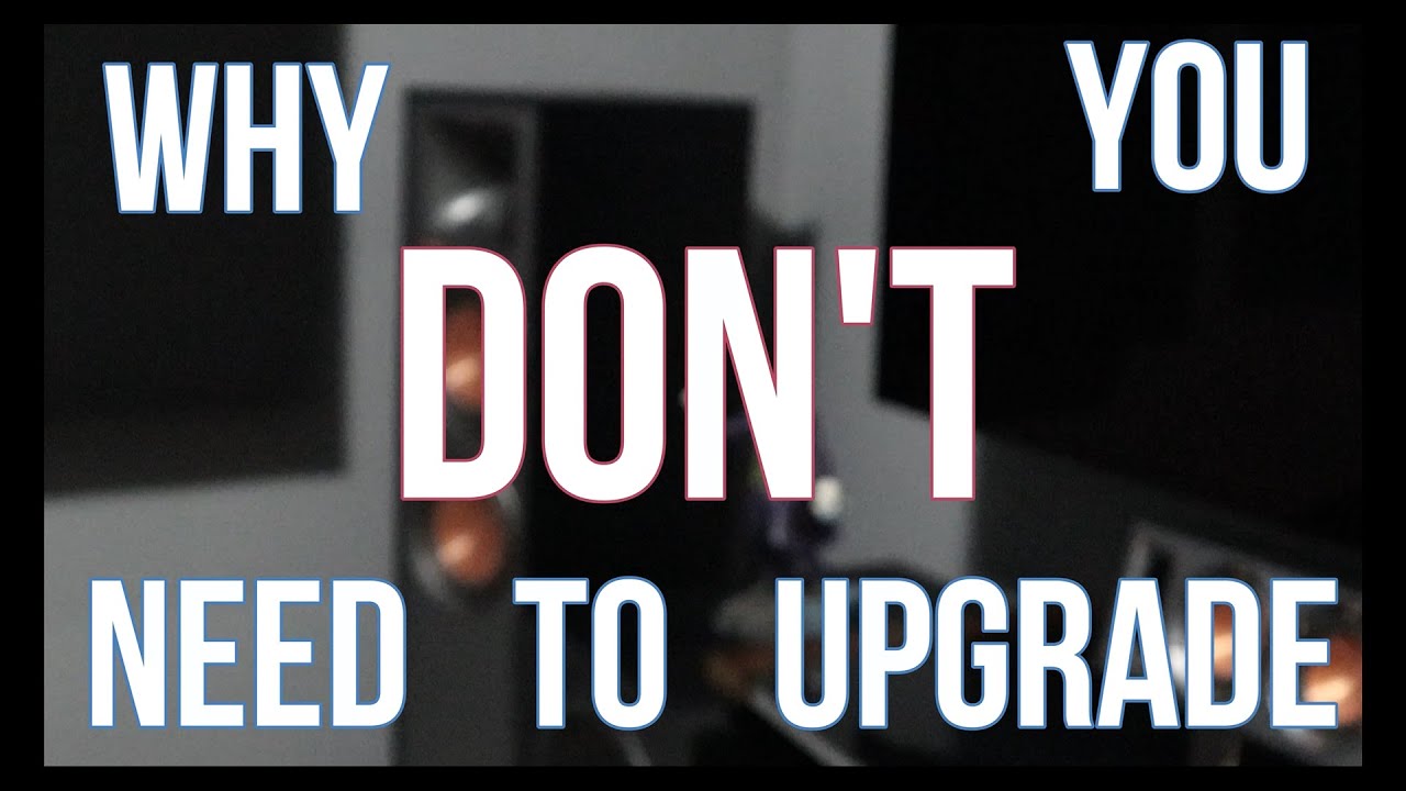 5 Reason you DON'T Need to Upgrade your Home Theater in 2022