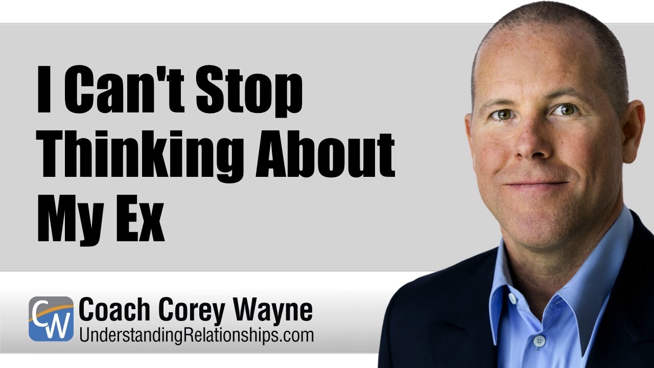 I Can't Stop Thinking About My Ex