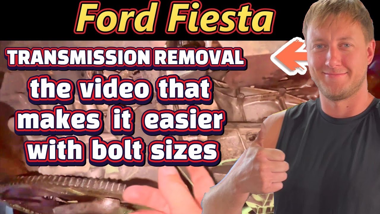 Ford Fiesta Transmission Removal - STEP BY STEP - with Bolt Sizes and Tips