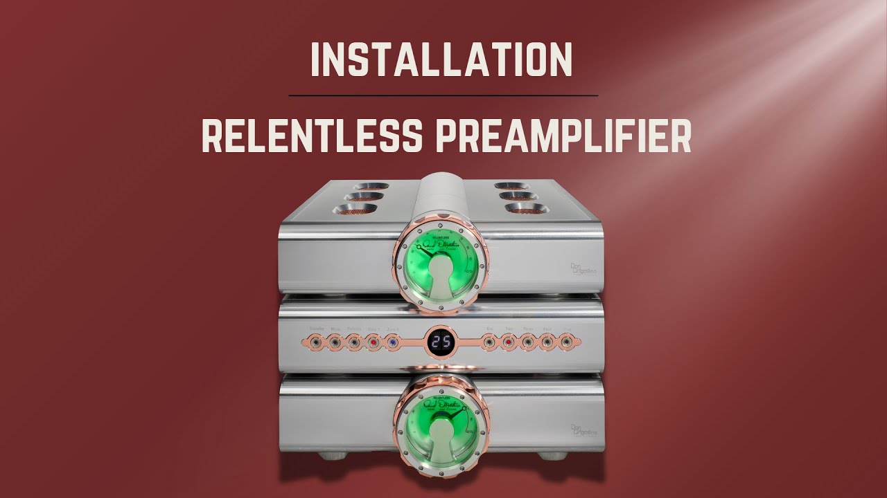 Relentless Preamplifier Installation