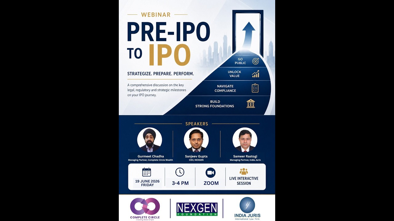 Pre-IPO to IPO | Webinar by India Juris, NEXGEN Foundation & Complete Circle Wealth
