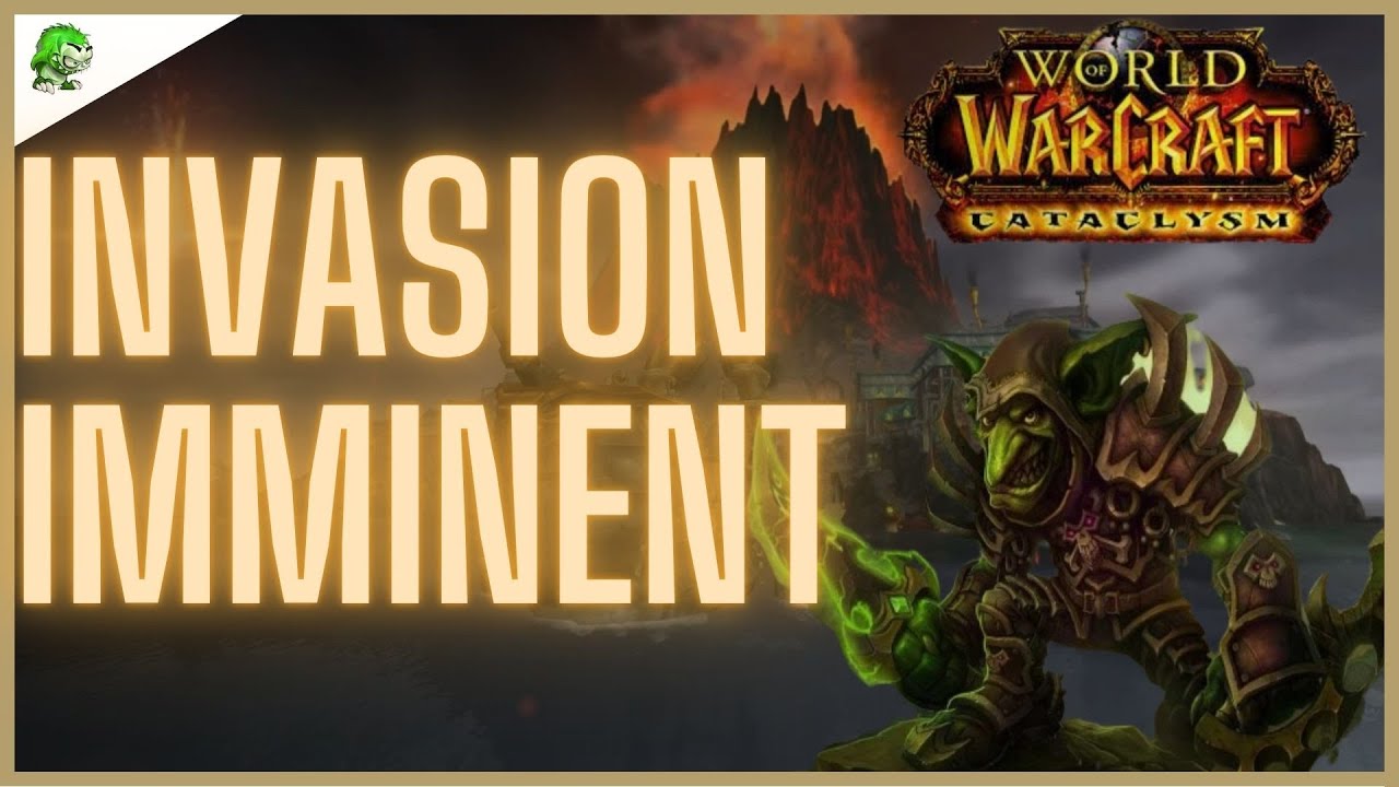 Cataclysm Classic Invasion Imminent