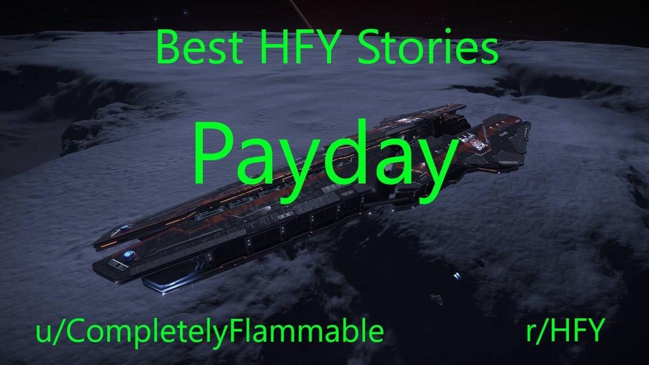 Best HFY Reddit Stories: Payday