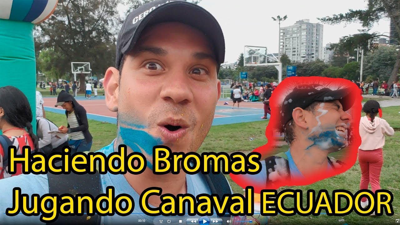 El Carnaval mas loco que he jugado. Hice muchas bromas. Albert Oleaga. Ecuador