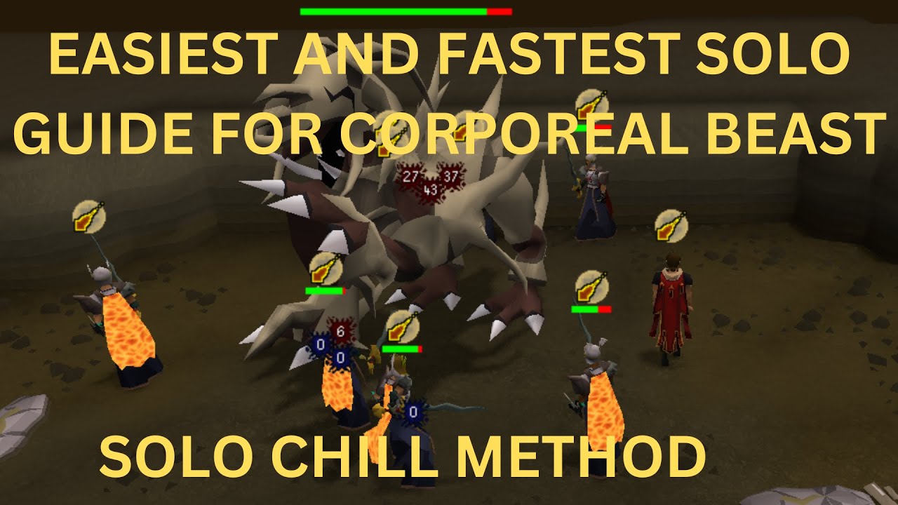 OSRS Corporeal Beast Guide | EASIEST AND FASTEST GUIDE + CHILL METHOD