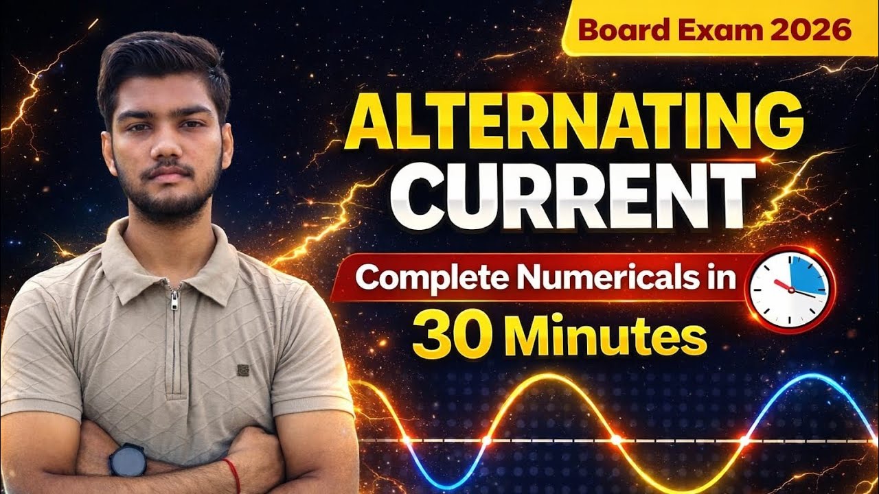 ⚡ Alternating Current Complete Numericals in 30 Minutes | Class 12 Physics Board Exam 2026