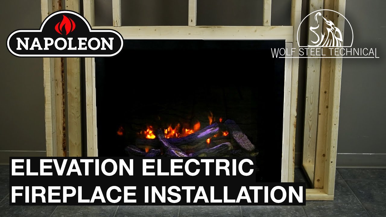 Napoleon Elevation Electric Fireplace Installation Overview
