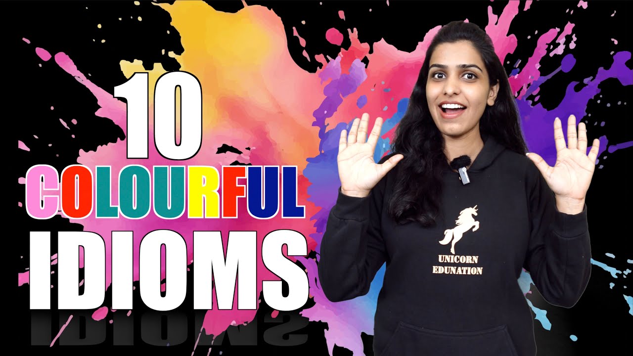 10 Colourful Idioms: Advanced English Vocabulary, Meanings & Examples