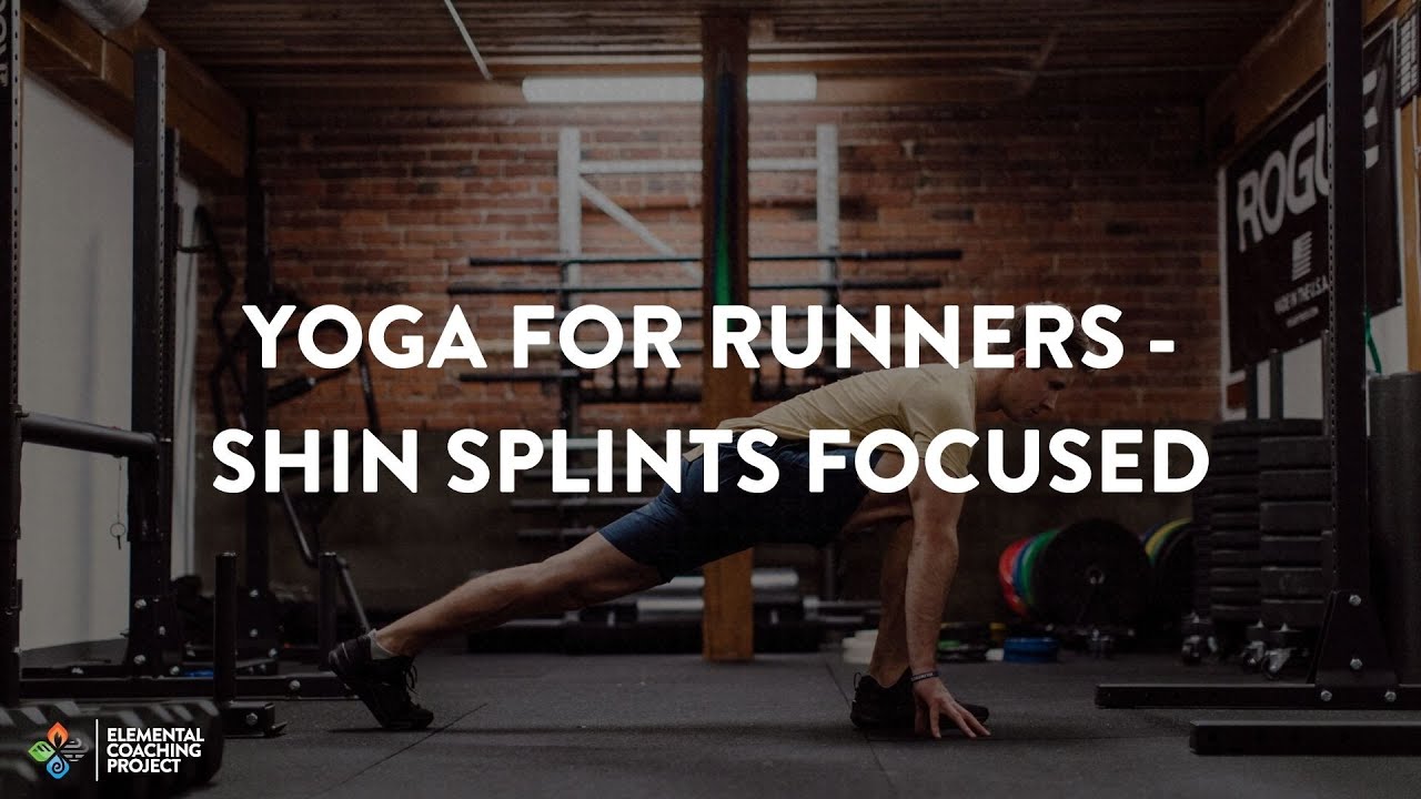 Yoga For Runners - Shin Splints Focused
