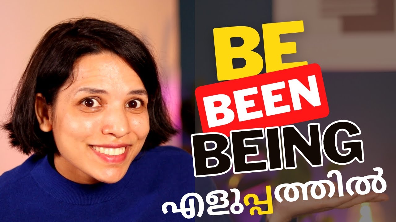 BE BEEN BEING MADE EASY SPOKEN ENGLISH FOR BEGINNERS IN MALAYALAM ENGLISH GRAMMAR, SPEAKING PRACTICE