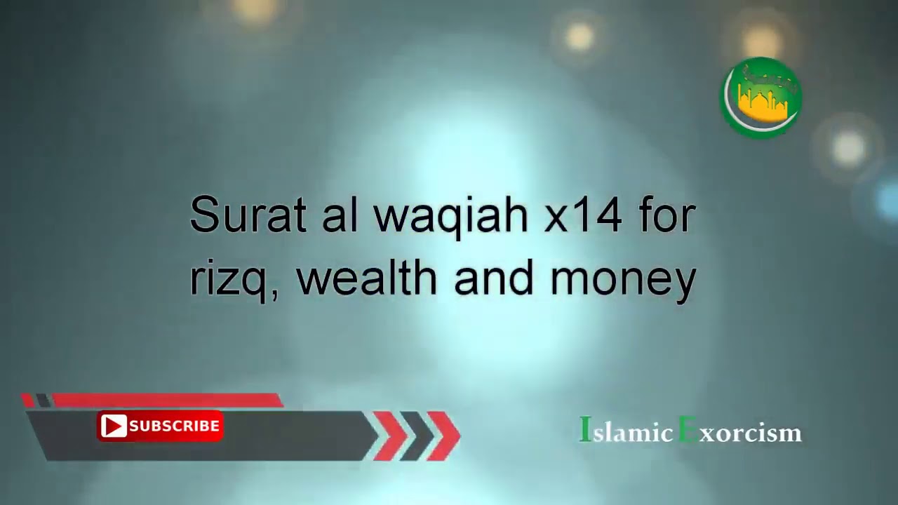 Surat al waqiah x14 for rizq, wealth and money