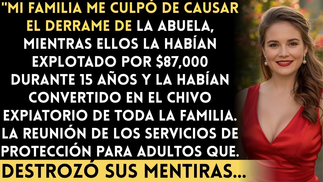 Mi familia me culpó del derrame de la abuela—La cardióloga declaró que me estresaron durante 15...
