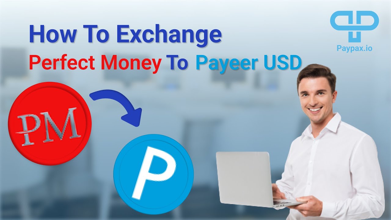How to Exchange Perfect Money USD to Payeer USD?