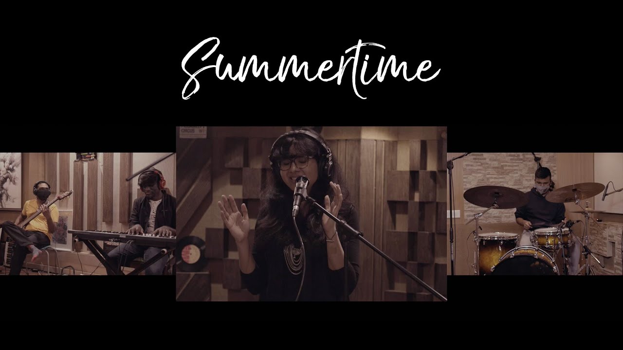 Summertime (Live Cover) - Shakthisree Gopalan ft. David Joseph, Naveen Napier, Shyam Benjamin