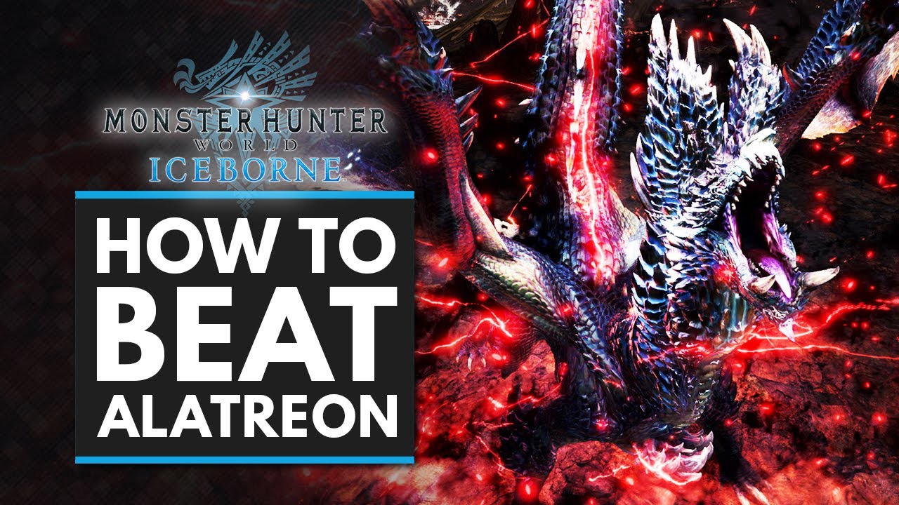Monster Hunter World Iceborne | КАК ПОБЕДИТЬ АЛАТРЕОНА — Полное руководство, советы и рекомендации