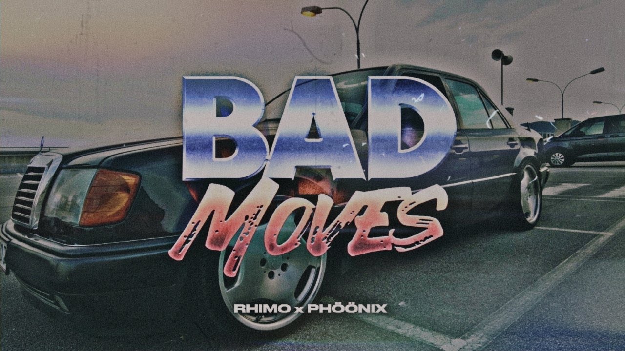 RHIMO x PHÖÖNIX - BAD MOVES (OFFICIAL VIDEO)