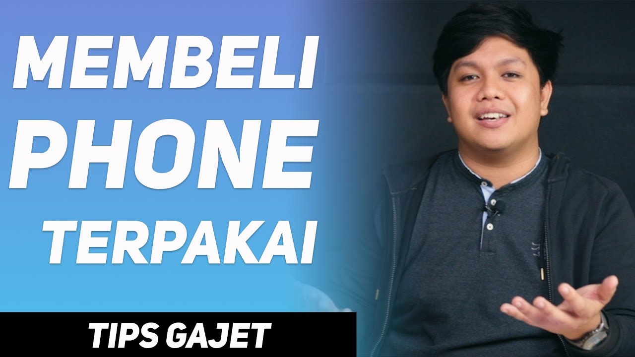 Apa Yang Perlu Buat Sebelum Beli Phone Secondhand
