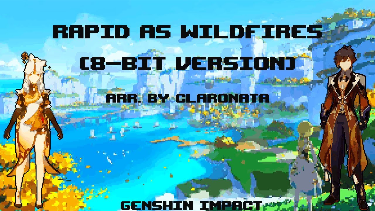 Rapid as Wildfires (8-bit Version) | Genshin Impact | Natabit Universe - Globe