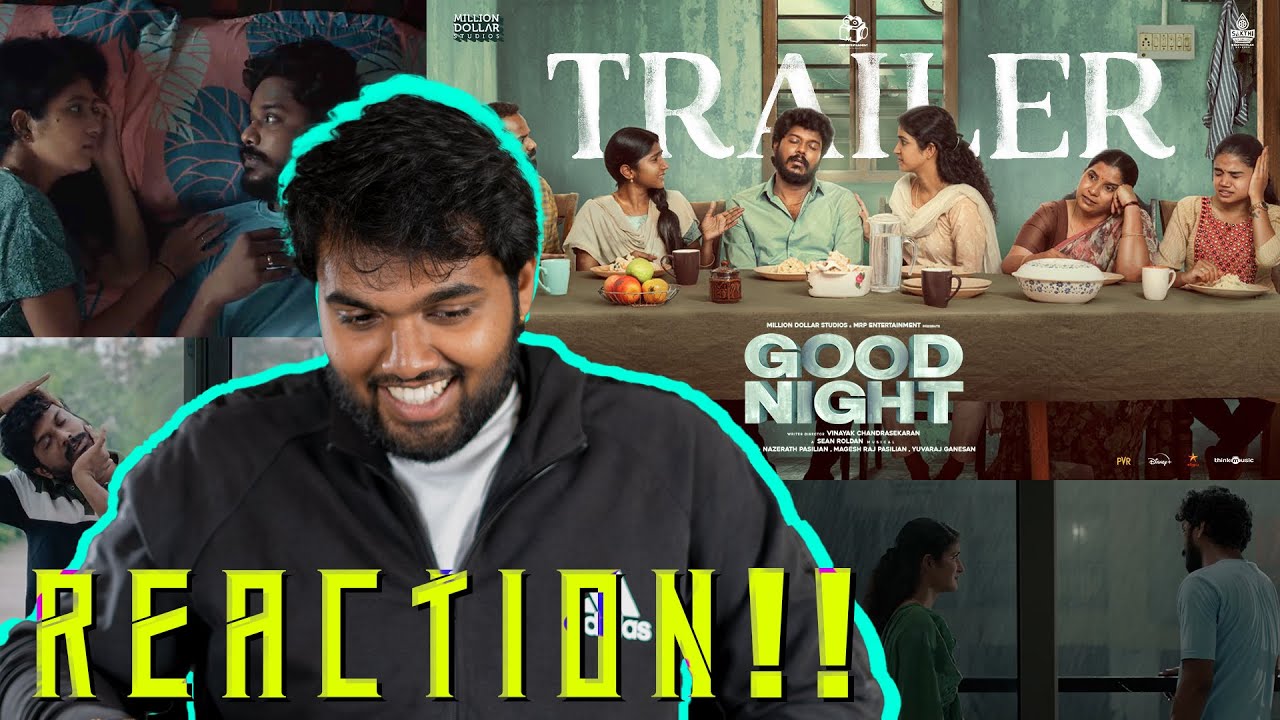 Good Night Official Trailer | REACTION!! | Manikandan, Meetha Raghunath | Sean Roldan | Vinayak