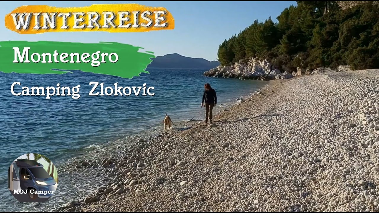 Montenegro: Camping Zlokovic/Mit dem Wohnmobil im Winter nach Albanien, Teil 4