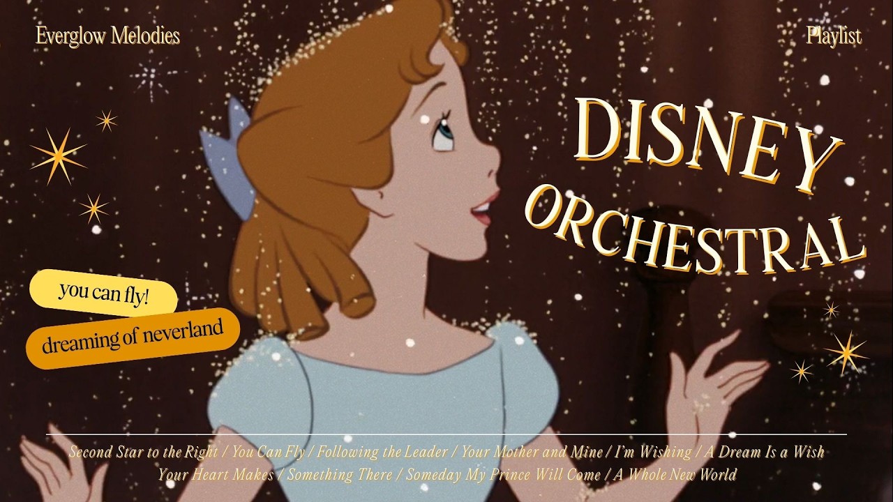✨ you can fly 🌟 nostalgic disney orchestral symphony for a magical journey 🎻 everglow melodies