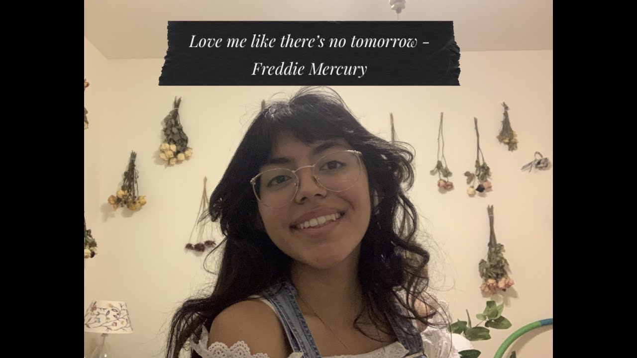 Love me like there’s no tomorrow - Freddie Mercury (cover)