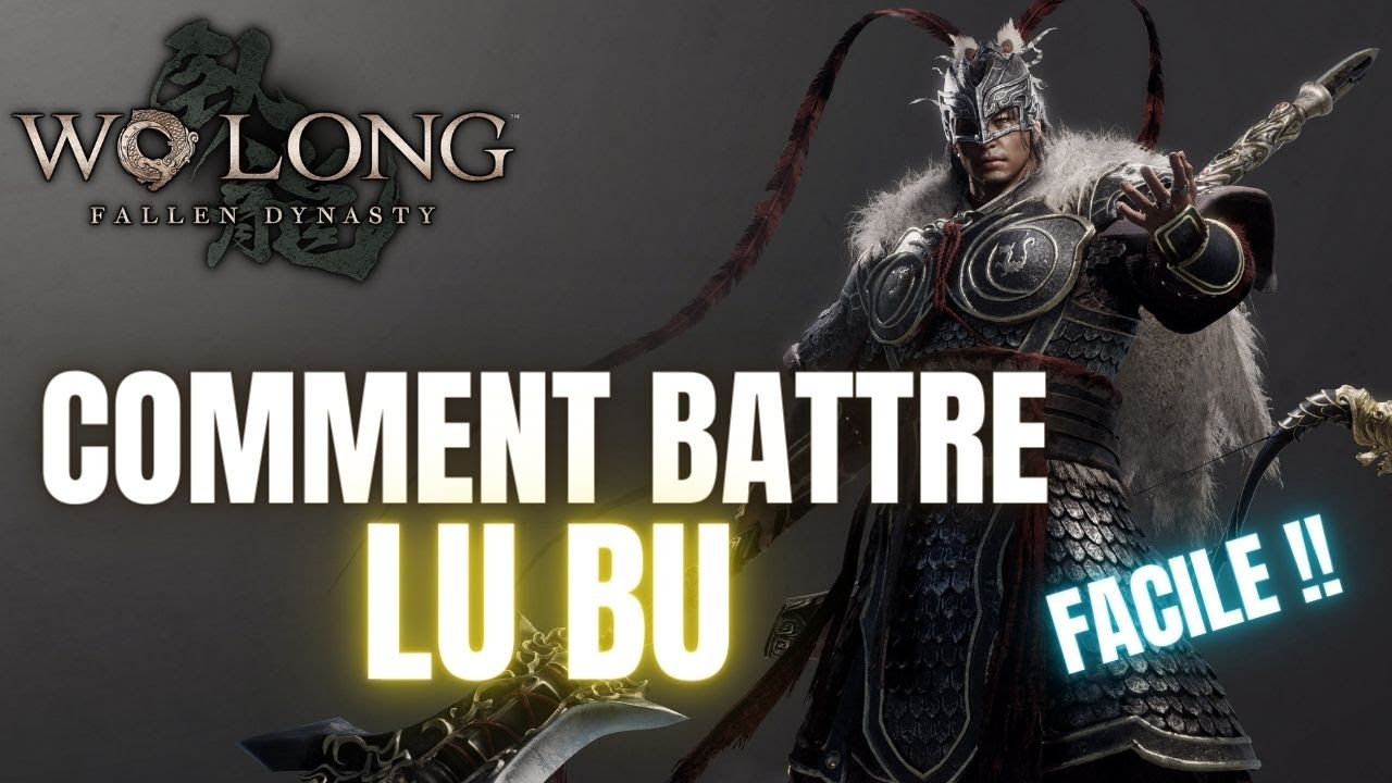 TUTO - COMMENT BATTRE LU BU FACILEMENT DANS WO LONG FALLEN DYNASTY 💪 [ GUIDE BOSS ]