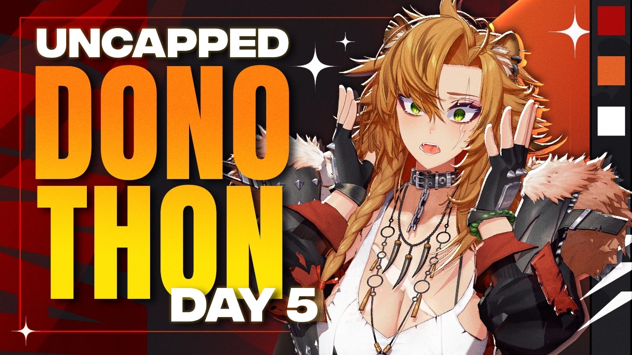 We're at DAY 5?! INSANE? 【UNCAPPED DONOTHON】!donothon !tip