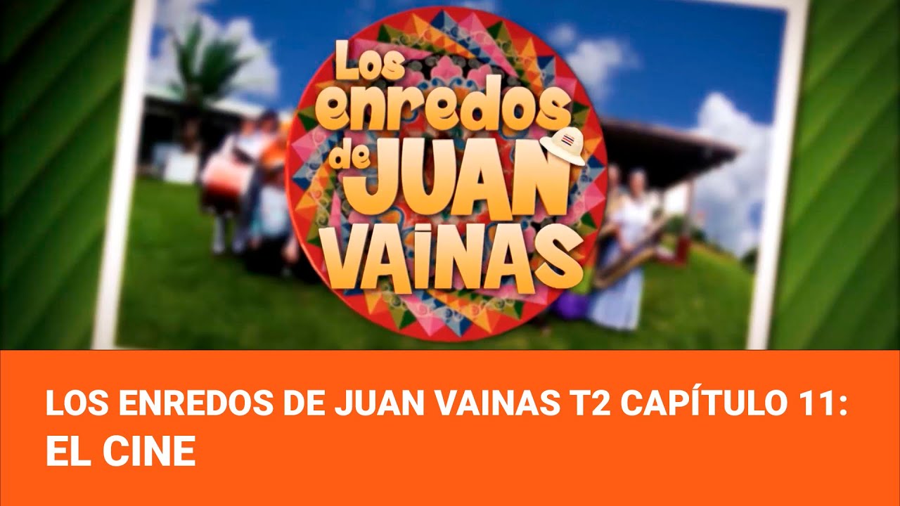 Los Enredos de Juan Vainas Temporada 2 - Capítulo 11: El cine