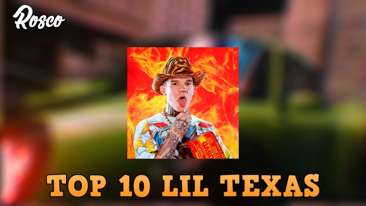 Top 10 Lil Texas