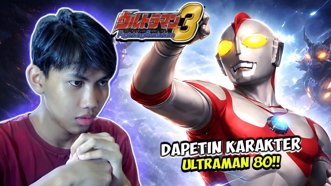 KITA DAPETIN KARAKTER ULTRAMAN 80!! ! - [Ultraman Fighting Evolution 3] #3
