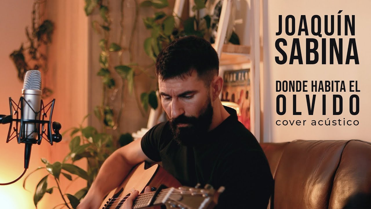 Donde habita el olvido - Joaquín Sabina (Cover en acústico)