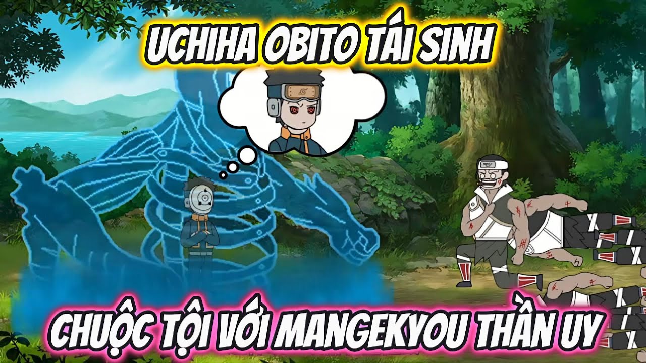 Uchiha Obito Tái Sinh Chuộc Tội Với Mangekyou Thần Uy Full 1-20 | AK VietSub