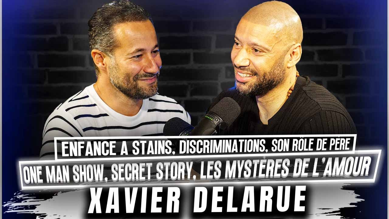 Xavier Delarue : One man show, Secret Story, Les mystères de l'amour, enfance... x Mathieu Jabaud