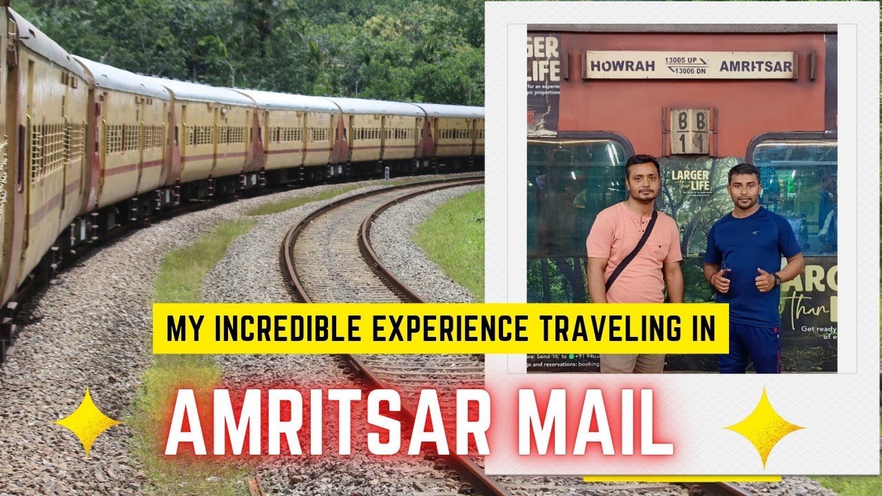 HOWRAH To AMRITSAR |13005 Howrah AmritsarMail Full Journey - Amritsar Mail IndianRailways Video